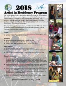 2018  Artist in Residency Program The North Dakota Parks & Recreation Department and the North Dakota Council on the Arts are partnering for an Artist in Residency program within Icelandic, Turtle River and Lewis & Clark