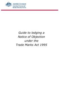 Guide to lodging a Notice of Objection under the Trade Marks Act 1995  Contents