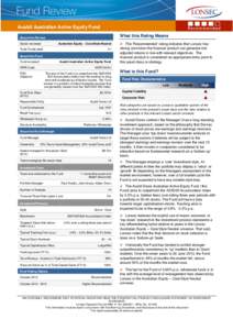 Ausbil Australian Active Equity Fund What this Rating Means About this Review Australian Equity – Core/Style Neutral