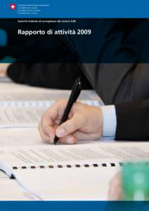 Autorità federale di sorveglianza dei revisori ASR  Rapporto di attività 2009 Impressum