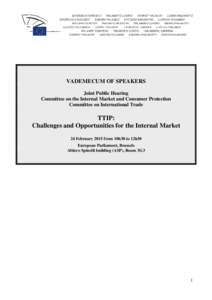 VADEMECUM OF SPEAKERS Joint Public Hearing Committee on the Internal Market and Consumer Protection Committee on International Trade  TTIP: