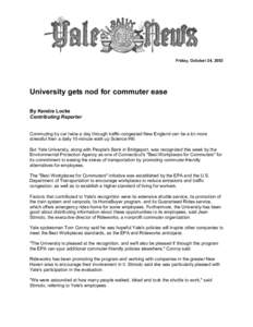 Friday, October 24, 2003  University gets nod for commuter ease By Kendra Locke Contributing Reporter Commuting by car twice a day through traffic-congested New England can be a lot more