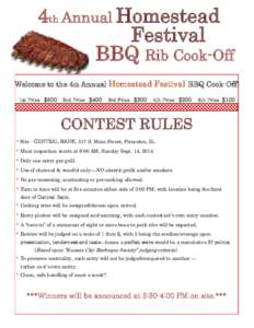 4th Annual Homestead Festival BBQ Rib Cook-Off Welcome to the 4th Annual Homestead Festival BBQ Cook-Off! 1st Prize - $500