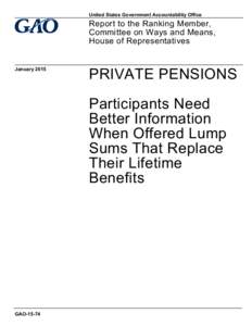 GAO-15-74, Private Pensions: Participants Need Better Information When Offered Lump Sums That Replace Their Lifetime Benefits