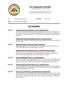 CITY MANAGER’S REPORT For the period of June 7 – June 21, 2013 This report is issued the first and third Friday of each month. It can be obtained at City Hall or online at www.templecity.us.  TO: