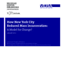 at New York University School of Law  How New York City Reduced Mass Incarceration: A Model for Change? JANUARY 2013