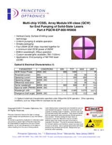 Multi-chip VCSEL Array Module kW-class (QCW) for End Pumping of Solid-State Lasers Part # PQCW-EP-800-W0808 • Vertical-Cavity Surface-Emitting Laser technology • Uniform pumping & reliable operation