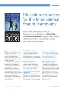 Resources  Education resources for the International Year of Astronomy 2009 is the International Year of