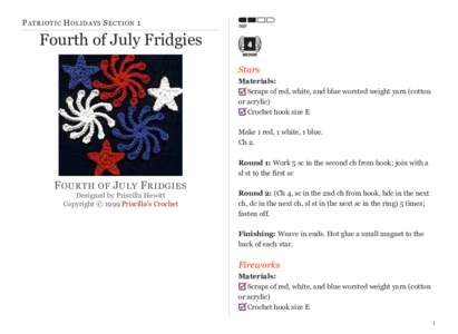 P ATRIOTIC H OLIDAYS S ECTION 1  Fourth of July Fridgies Stars Materials: Scraps of red, white, and blue worsted weight yarn (cotton