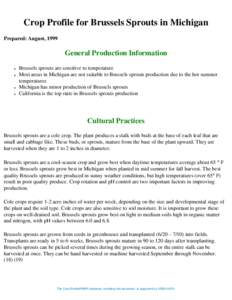 Crop Profile for Brussels Sprouts in Michigan Prepared: August, 1999 General Production Information ● ●