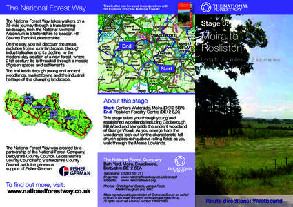 The National Forest Way The National Forest Way takes walkers on a 75-mile journey through a transforming landscape, from the National Memorial Arboretum in Staffordshire to Beacon Hill Country Park in Leicestershire.