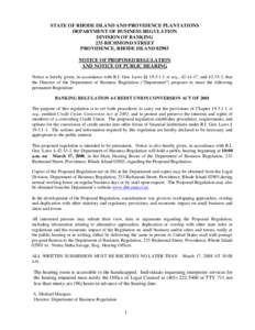 STATE OF RHODE ISLAND AND PROVIDENCE PLANTATIONS DEPARTMENT OF BUSINESS REGULATION DIVISION OF BANKING 233 RICHMOND STREET PROVIDENCE, RHODE ISLAND[removed]NOTICE OF PROPOSED REGULATION