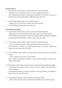 <Invited Lectures> (2) Taishi Nishihara, Makoto Okano, Yasuhiro Yamada and Yoshihiko Kanemitsu “Quantized exciton recombination dynamics in single- walled carbon nanotubes” The 7th International Conference on Nanopho