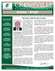 Action / briefs Official Quarterly Publication of the Crossville-Cumberland County Chamber of Commerce • July 2009 • Vol 27 • No. 3 From the Chair James Perry TOURISM