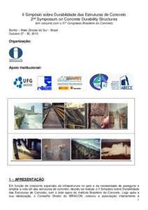II Simpósio sobre Durabilidade das Estruturas de Concreto 2sd Symposium on Concrete Durability Structures (em conjunto com o 57º Congresso Brasileiro do Concreto) Bonito – Mato Grosso do Sul – Brasil Outubro