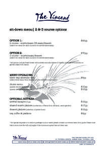 sit-down menu| 2 & 3 course options OPTION 1: $55pp  2 course - entrée/main OR main/dessert