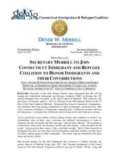 DENISE W. MERRILL SECRETARY OF THE STATE CONNECTICUT For Immediate Release: April 16, 2015