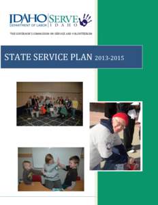 THE GOVERNOR’S COMMISSION ON SERVICE AND VOLUNTEERISM  STATE SERVICE PLAN How to Serve If you are interested in joining AmeriCorps or learning more about service and volunteerism go to: www.serveidaho.gov