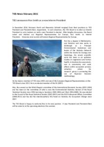 TIES News February 2015 TIES announces Ron Smith as a new Interim President In December 2014, Bronwyn Harch and Alexandra Schmidt resigned from their positions as TIES President and President-Elect, respectively. In such