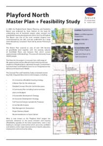 Playford North Master Plan + Feasibility Study In 2006 the Playford North Master Planning and Feasibility Report was endorsed by State Cabinet as the basis for undertaking one of Australia’s largest urban renewal and g