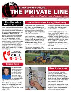 July 2012												 Volume 18, Issue 7  A Landline and an At-Home Emergency During an at-home emergency, you can call 911 with a landline phone and an emergency dispatch center in an enhanced 911