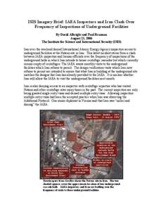 ISIS Imagery Brief: IAEA Inspectors and Iran Clash Over Frequency of Inspections of Underground Facilities By David Albright and Paul Brannan August 23, 2006 The Institute for Science and International Security (ISIS) Ir