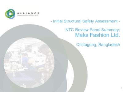 - Initial Structural Safety Assessment NTC Review Panel Summary:  Maks Fashion Ltd. Chittagong, Bangladesh