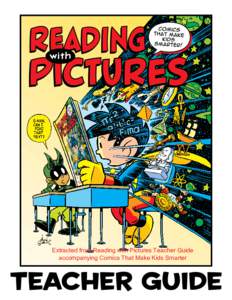 Extracted from Reading with Pictures Teacher Guide accompanying Comics That Make Kids Smarter Teacher Guide  How to Read