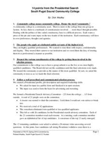 14 points from the Presidential Search South Puget Sound Community College By: Dick Wadley 1. Community college means community college. Honor the word “community.” A community college is a community asset. There is 