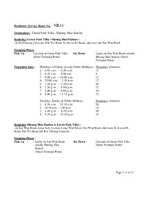 Residents’ Service Route No. :  NR14 Destinations : Green Park Villa - Sheung Shui Station Routeing (Green Park Villa - Sheung Shui Station) :