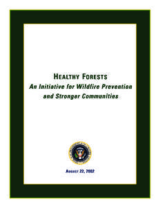 Fire / Wildfires / Systems ecology / Natural disasters / Healthy Forests Initiative / Rangeland / Hayman Fire / Yellowstone fires / Fire ecology / Occupational safety and health / Forestry / Ecological succession