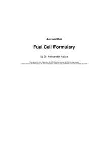 Just another  Fuel Cell Formulary by Dr. Alexander Kabza This version is from December 22, 2013 and optimized for DIN A4 page layout. Latest version see www.kabza.de. Don’t hesitate to send my any comments or failures 