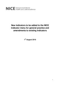 New indicators to be added to the NICE indicator menu for general practice and amendments to existing indicators 1st August 2016