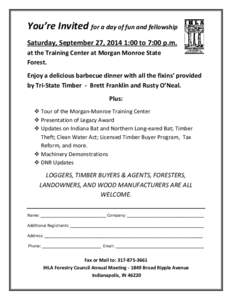 You’re Invited for a day of fun and fellowship Saturday, September 27, 2014 1:00 to 7:00 p.m. at the Training Center at Morgan Monroe State Forest. Enjoy a delicious barbecue dinner with all the fixins’ provided by T