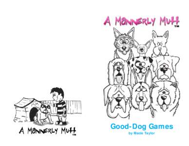 Good-Dog Games by Macie Taylor 28 1