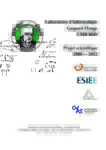 Laboratoire d’informatique Gaspard-Monge UMR 8049 Projet scientifique 2008 — 2012