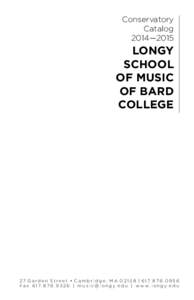 Harvard Square / Longy School of Music / Massachusetts / Education in Singapore / Music education / Dalcroze Eurhythmics / Master of Music / Graduate Diploma / Kenneth Amis / New England Association of Schools and Colleges / Education / Bard College