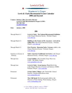 Lewis & Clark Bicentennial Events Calendar 2006 and beyond Contact: Barbara Allen, Executive Director Lewis & Clark Bicentennial in Oregon (LCBO[removed]removed]