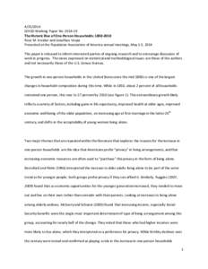 SEHSD Working Paper NoThe Historic Rise of One-Person Households: Rose M. Kreider and Jonathan Vespa Presented at the Population Association of America annual meetings, May 1-3, 2014 This pa