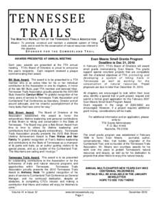 TENNESSEE TRAILS T HE M ONTHLY N EWSLETTER OF THE T ENNESSEE T RAILS ASSOCIATION Mission: To promote, construct and maintain a statewide system of hiking trails, and to work for the conservation of natural resources inhe