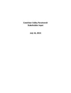 Cowichan Valley Paratransit Stakeholder Input July 16, 2013  SUMMARY TABLE