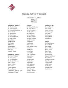 Trauma Advisory Council MEMBERS PRESENT Dr. Charles Mabry Dr. James Graham Dr. Nathaniel Smith (rep. by Donnie Smith)