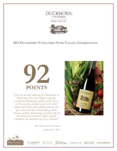 2013 DUCKHORN VINEYARDS NAPA VALLEY CHARDONNAY  92 POINTS “Just the second offering of Chardonnay at Duckhorn, this wine displays typically