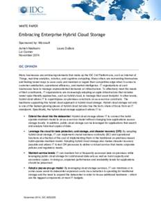 WHITE PAPER  Embracing Enterprise Hybrid Cloud Storage Sponsored by: Microsoft Ashish Nadkarni Liz Conner
