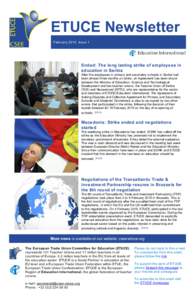 ETUCE Newsletter February 2015 Issue 1 Ended: The long lasting strike of employees in education in Serbia After the employees in primary and secondary schools in Serbia had