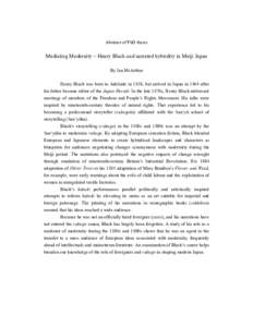 Abstract of PhD thesis  Mediating Modernity – Henry Black and narrated hybridity in Meiji Japan By Ian McArthur Henry Black was born in Adelaide in 1858, but arrived in Japan in 1864 after his father became editor of t