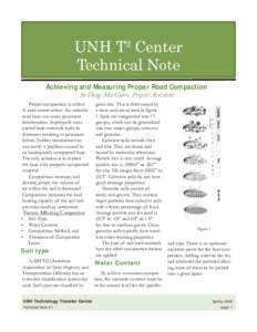 UNH T2 Center Technical Note Achieving and Measuring Proper Road Compaction by Doug MacGuire, Project Assistant Proper compaction is critical in road construction. An unstable