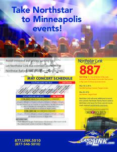Take Northstar to Minneapolis events! Avoid crowded and pricey parking lots. Let Northstar Link Bus connect you with the