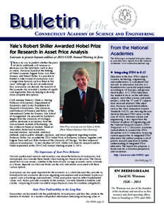 Bulletin of the  Connecticut Academy of Science and Engineering Volume 29,1 / Spring[removed]Yale’s Robert Shiller Awarded Nobel Prize