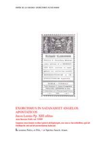 AMOR DE LA VERDAD: EXORCISMUS IN SATANAM  EXORCISMUS IN SATANAM ET ANGELOS APOSTATICOS Jussu Leonis Pp. XIII editus Acta Sanctae Sedis vol. XXIII